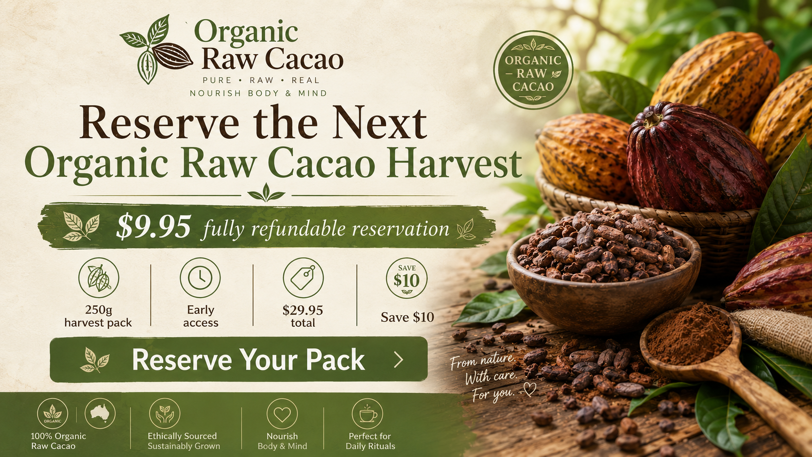 Reserve the next raw cacao harvest — 250g harvest pack, early access, $29.95 total, save $10